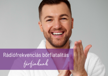 Bőrfiatalító kezelés (nem csak) férfiaknak - Onix rádiófrekvenciás eljárás