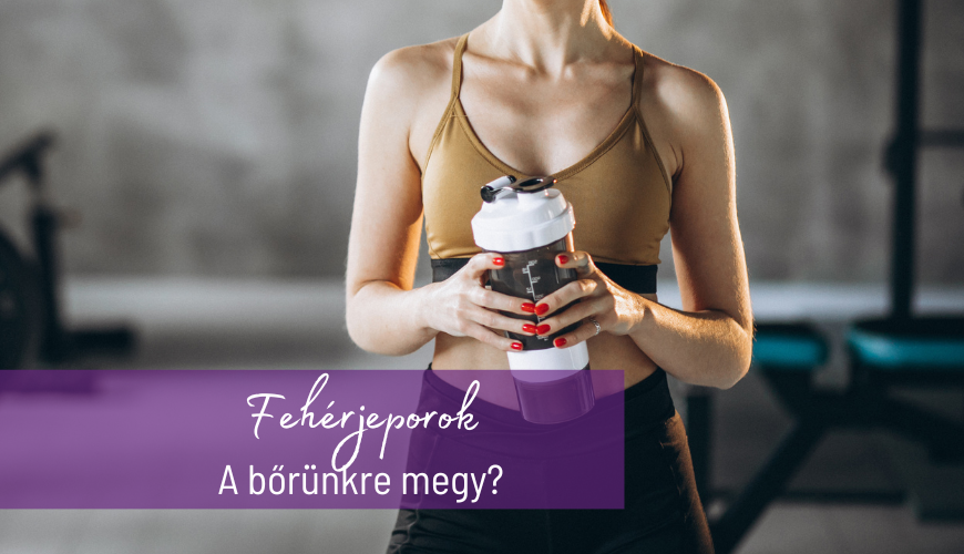 Fehérjeporok fogyasztása – A bőrünkre megy?